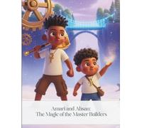 Amari and Ahsan: The Magic of the Master Builders