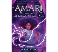 Amari and the Metalwork Menace - B.B. Alston - Storytide - ebook (ePub) - Livre