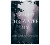 Amari And The Water Lily