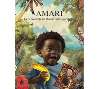 Amari et la Découverte du Monde Lettre par Lettre