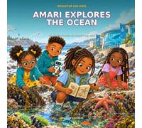 Amari Explores the Ocean: Small discoveries can inspire big care.