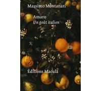 Amaro. Un goût italien - Massimo Montanari - Macula Eds - broché - Guide