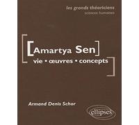 Amartya Sen: Vie, oeuvres, concepts