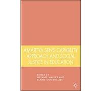 Amartya Sen's Capability Approach and Social Justice in Education Melanie Walker (Auteur)