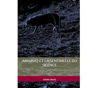 AMARUQ et la Sentinelle du Silence