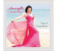 Amaryllis the Latin Phoenix - Voy A Conquistarte