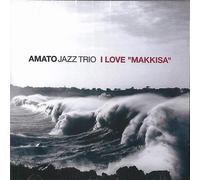 Amata Jazz Trio - I Love Makkisa [Import]