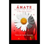 ÁMATE: Descubre el poder que hay en ti. El libro de las mujeres