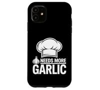 Amateur d'ail. Chef Italien. A Besoin de Plus d'ail Coque pour iPhone 11