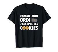 Amateur De Biscuits Comme Mon Ordi J'accepte Les Cookies T-Shirt