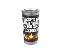 Amateur de camping, il n'y a rien de tel que trop de bois de chauffage Gobelet isotherme en acier inoxydable double paroi