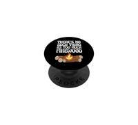 Amateur de Camping, il n'y a Rien de tel Que trop de Bois de Chauffage PopSockets PopGrip Adhésif