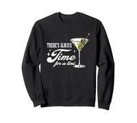 Amateur de Cocktails Martini Amusant, il est Toujours Temps de Prendre Un Tini Sweatshirt