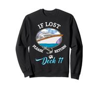 Amateur de croisières en Cas de Perte, Veuillez Retourner sur Deck 11 Funny Cruising Sweatshirt