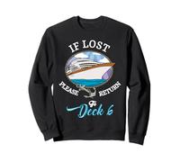 Amateur de croisières en cas de perte, veuillez retourner sur Deck 6 Funny Cruising Sweatshirt