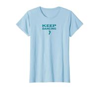 Amateur de danse motivant Keep Dancing Foot T-Shirt, Femme, Bleu Céleste, 3XL