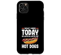 Amateur de hot dogs, ce dont j'ai besoin aujourd'hui, c'est de beaucoup de hot dogs Coque pour iPhone 11 Pro Max