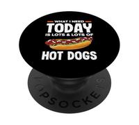Amateur de hot dogs, ce dont j'ai besoin aujourd'hui, c'est de beaucoup de hot dogs PopSockets PopGrip Adhésif