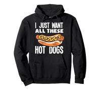Amateur de hot dogs, je veux juste tous ces hot dogs Sweat à Capuche