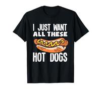Amateur de hot dogs, je veux juste tous ces hot dogs T-Shirt