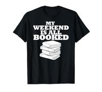 Amateur de Livres My Weekend is All Booked T-Shirt Graphique avec Valeur