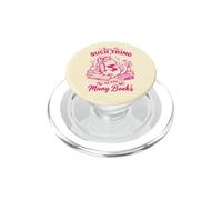 Amateur de Livres pour Chats Amusant, Rien de tel Que Too Many Books PopSockets PopGrip pour MagSafe