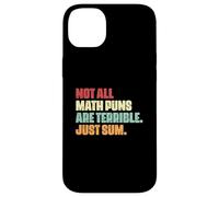 Amateur de mathématiques drôle, Tous Les Jeux de Mots mathématiques ne sont Pas terribles, il Suffit de Les additionner Coque pour iPhone 14 Plus