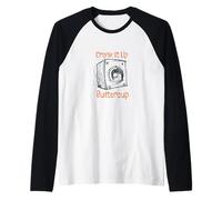 Amateur de Musique Sarcastique Crank it up Buttercup Manche Raglan