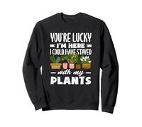 Amateur de Plantes Amusant « Could Have Stayed with My Plants » Sweatshirt