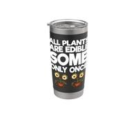 Amateur de plantes de jardinage, toutes les plantes sont comestibles certaines une seule fois Gobelet isotherme en acier inoxydable double paroi