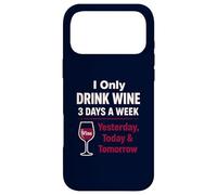 Amateur de vin : drôle de Boire Hier, Aujourd'hui, Demain Coque pour iPhone 17 Pro Max