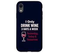 Amateur de vin : drôle de Boire Hier, Aujourd'hui, Demain Coque pour iPhone XR