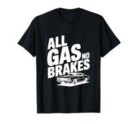 Amateur de Voitures All Gas No Brakes T-Shirt