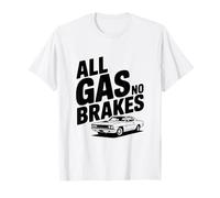 Amateur de Voitures All Gas No Brakes T-Shirt