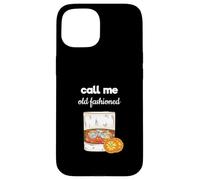 Amateur de Whisky Call Me Old Fashioned Coque pour iPhone 15