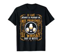 Amateur De Whisky Humour Café Et Whisky Résolvent Problèmes T-Shirt