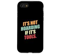 Amateur d'outils à Tout Faire drôle C'est Pas thésaurisé si C'est des Outils Coque pour iPhone SE (2020) / 7/8