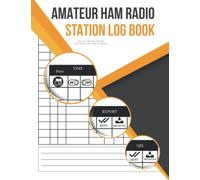 Amateur Ham Radio Station Log Book: Logbook For Ham Radio Operators, for date and time start/finish, frequency, mode, power, station and report