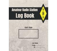 Amateur Radio Station Log Book: Ham Radio Quick Reference Guide included / 1300 contacts / Handy format Letter 8.5 x 11 in