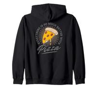 Amateurs de pizza - Everything Is So Much Better With Pizza Sweat à Capuche