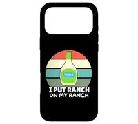 Amateurs de Vinaigrette au Ranch, J'Ai mis du Ranch dans Mon Ranch, Un Ranch Amusant Coque pour iPhone 17 Pro Max