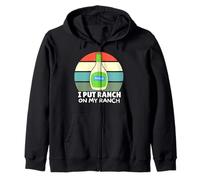 Amateurs de Vinaigrette au Ranch, J'Ai mis du Ranch dans Mon Ranch, Un Ranch Amusant Sweat à Capuche