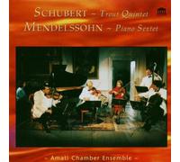 Amati Chamber Orchestra - Schubert: Trout Quintet; Mendelssohn: Piano Sextet