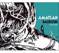 Amatlan - Edmond Baudoin - L'association - broché - Bande dessinée