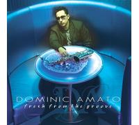Amato, Dominic - Fresh from the Groov