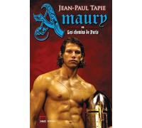 Amaury : Ou Les chemins de Paris