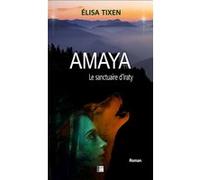 Amaya le santuaire d'iraty Elisa Tixen (Auteur)