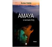 Amaya le santuaire d'iraty Le sanctuaire d'iraty - Elisa Tixen - Terres De L'ouest - broché - Roman