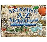 Amazing A-Z Alphaquest Seek & Find Challenge Puzzle Book: Discover over 2,500 Brilliantly Illustrated Objects!