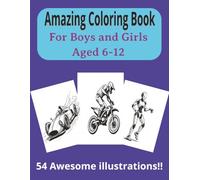 Amazing Adventure Coloring Book: 54 Awesome illustrations for kids aged 6 -12. Fantasy worlds, fantastic machines, Cute Robots... feed their imagination!!